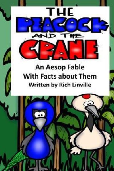 Cover for Rich Linville · The Peacock and the Crane An Aesop Fable With Facts about Them (Paperback Bog) (2018)