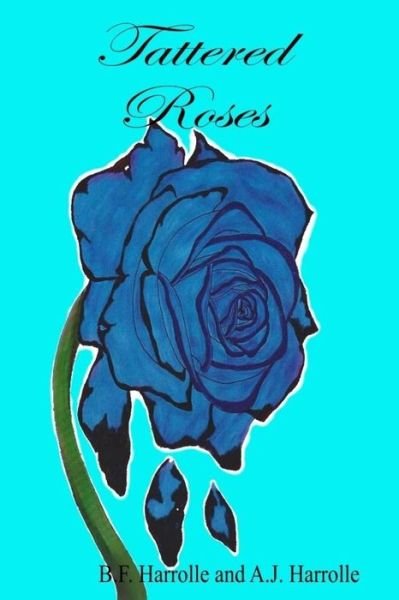 Cover for B F Harrolle · Tattered Roses (Pocketbok) (2018)