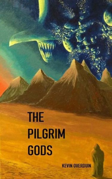 Cover for Kevin Overduin · The Pilgrim Gods (Paperback Book) (2018)