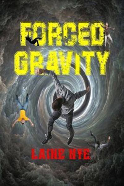 Cover for Laine J Nye · Forced Gravity (Paperback Book) (2018)