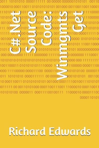 C#.Net Source Code - Richard Edwards - Libros - Independently Published - 9781730806971 - 3 de noviembre de 2018