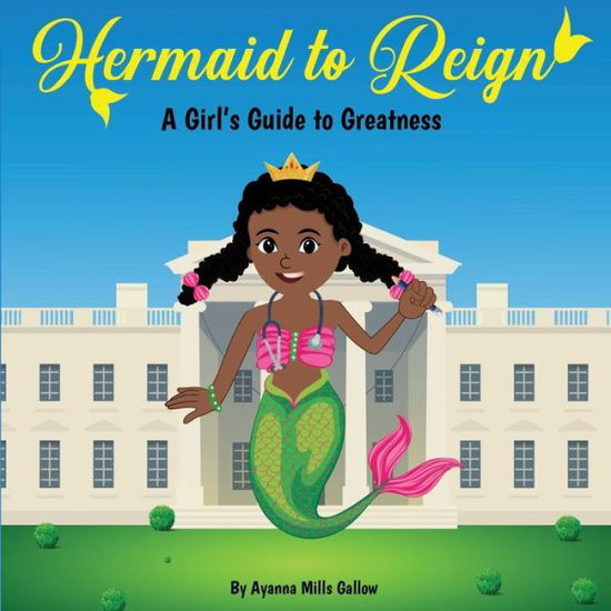 Cover for Ayanna Mills Ambrose · Hermaid to Reign (Paperback Book) (2020)