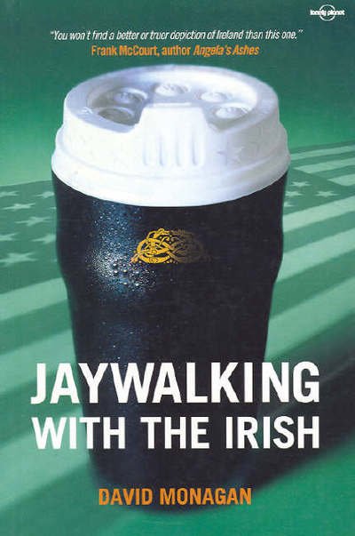 Cover for David Monagan · Jaywalking with the Irish, Lonely Planet Journeys (Paperback Book)