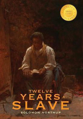 Cover for Solomon Northup · Twelve Years a Slave (1000 Copy Limited Edition) (Hardcover Book) (2016)
