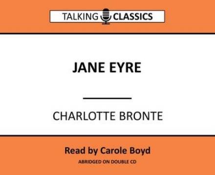 Cover for Charlotte Bronte · Jane Eyre - Talking Classics (Audiobook (CD)) [Abridged edition] (2016)