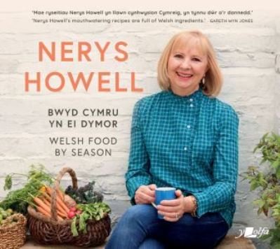 Cover for Nerys Howell · Bwyd Cymru yn ei Dymor / Welsh Food by Season (Inbunden Bok) [Bilingual edition] (2021)