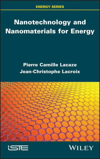 Cover for Pierre-Camille Lacaze · Nanotechnology and Nanomaterials for Energy (Hardcover Book) (2022)