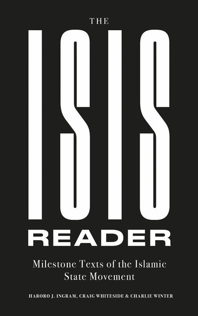 Cover for Haroro J. Ingram · The ISIS Reader: Milestone Texts of the Islamic State Movement (Hardcover bog) (2020)