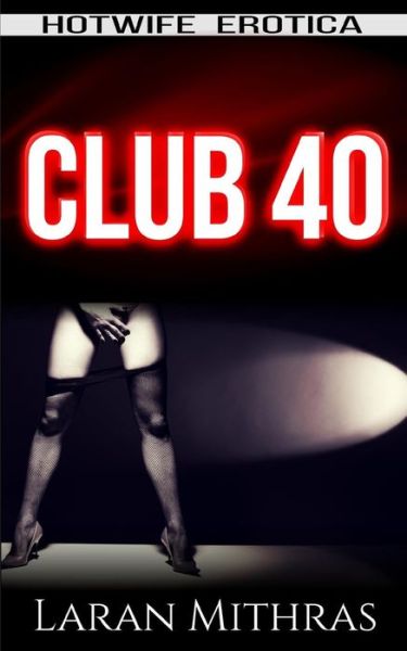 Cover for Laran Mithras · Club 40 (Paperback Book) (2018)