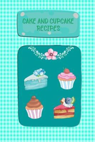 Cover for Rainbow Cloud Press · Cake and Cupcake Recipes (Paperback Book) (2018)