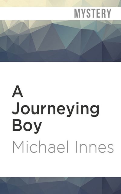 Cover for Michael Innes · A Journeying Boy (CD) (2020)