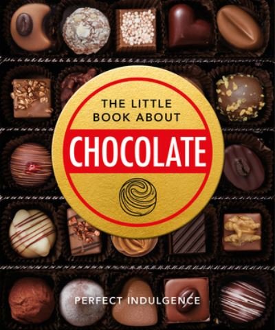 Cover for Orange Hippo! · The Little Book of Chocolate: Delicious, decadent, dark and delightful... (Hardcover Book) (2022)