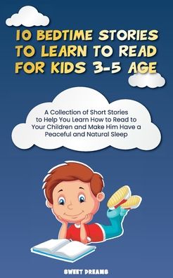 Cover for Sweet Dreams · 10 Bedtime Stories to Learn to Read for Kids 3-5 age (Paperback Book) (2021)