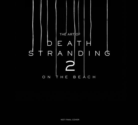 Cover for Kojima Productions · The Art of Death Stranding 2: On the Beach (Hardcover Book) (2025)