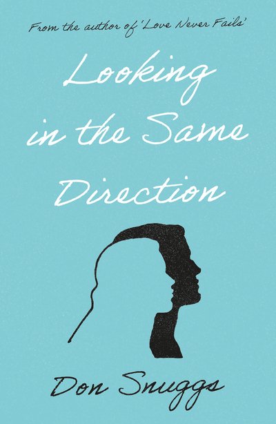 Cover for Don Snuggs · Looking in the Same Direction (Paperback Book) (2020)