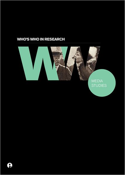 Cover for Intellect Books · Who's Who in Research: Media Studies - Who’s Who in Research (Gebundenes Buch) (2013)