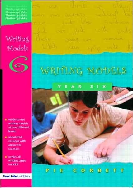 Cover for Pie Corbett · Writing Models Year 6 - Writing Models (Paperback Book) (2005)