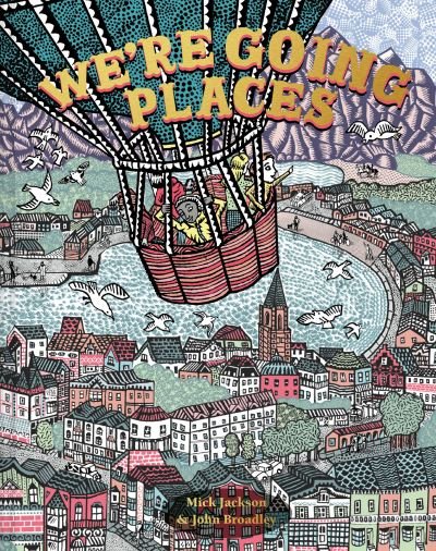 Cover for Mick Jackson · We're Going Places (Hardcover bog) (2021)