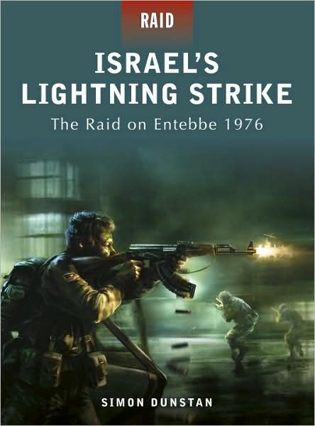 Cover for Simon Dunstan · Israel's Lightning Strike - the Raid on Entebbe 1976 - Raid (Paperback Book) (2009)