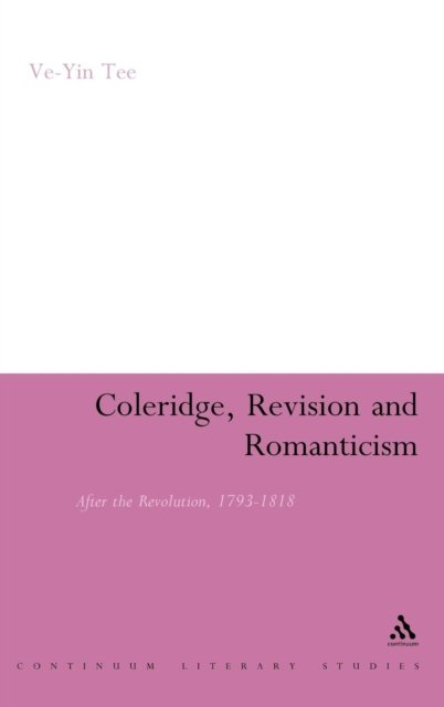 Cover for Ve-yin Tee · Coleridge, Revision and Romanticism (Hardcover bog) (2009)