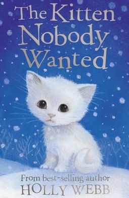 Cover for Holly Webb · The Kitten Nobody Wanted - Holly Webb: Animal Stories (Paperback Book) (2011)