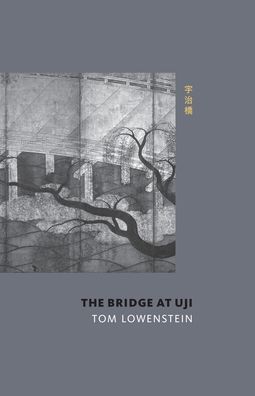 Cover for Tom Lowenstein · The Bridge at Uji (Paperback Book) (2022)