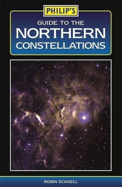 Cover for Philip's Maps · Philip's Guide to the Northern Constellations - Philip's Guide to... (Paperback Book) (2018)