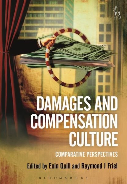 Damages and Compensation Culture: Comparative Perspectives - Eoin Quill - Livres - Bloomsbury Publishing PLC - 9781849467971 - 17 novembre 2016
