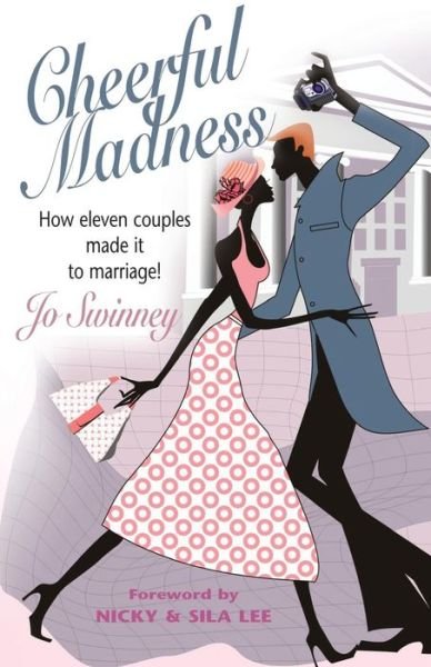 Cover for Jo Swinney · Cheerful Madness: How Eleven Couples Made It to Marriage! (Pocketbok) (2006)