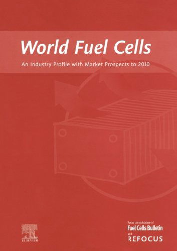 Cover for Graham Weaver · World Fuel Cells - an Industry Profile with Market Prospects to 2010 (Paperback Book) (2002)