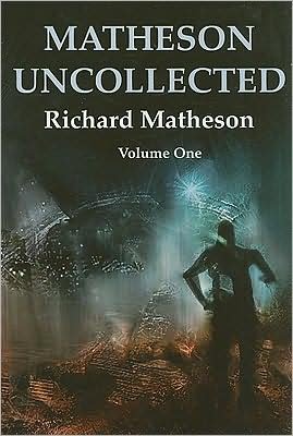 Matheson Uncollected - Richard Matheson - Livros - Gauntlet Press - 9781887368971 - 1 de agosto de 2008