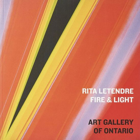 Cover for Wanda Nanibush · Rita Letendre: Fire &amp; Light (Paperback Book) (2017)