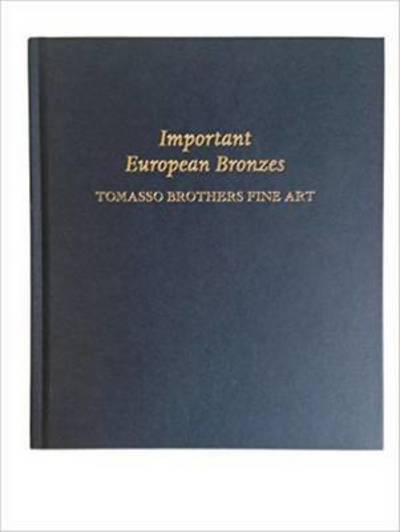 Cover for Charles Avery · Important European Bronzes: Tomasso Brothers Fine Art (Hardcover Book) (2025)