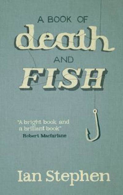 Cover for Ian Stephen · A Book of Death and Fish (Taschenbuch) (2015)