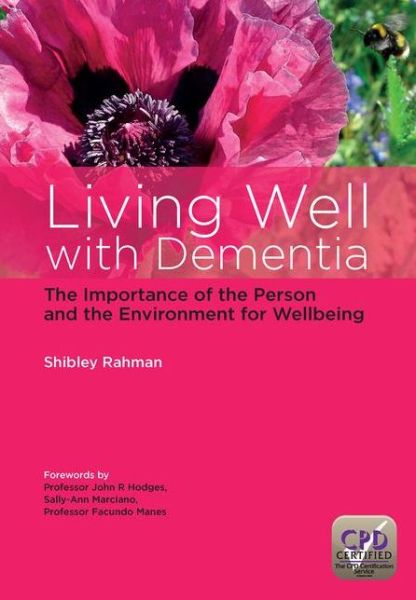 Cover for Shibley Rahman · Living Well with Dementia: The Importance of the Person and the Environment for Wellbeing (Paperback Book) [1 New edition] (2014)