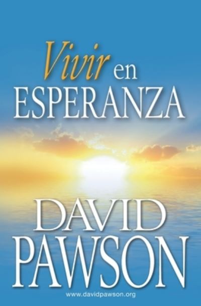 Vivir en Esperanza - David Pawson - Bøger - Anchor Recordings Ltd - 9781909886971 - 30. juli 2021