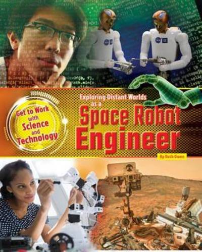Cover for Ruth Owen · Exploring Distant Worlds as a Space Robot Engineer - Get to Work with Science and Technology (Pocketbok) (2016)