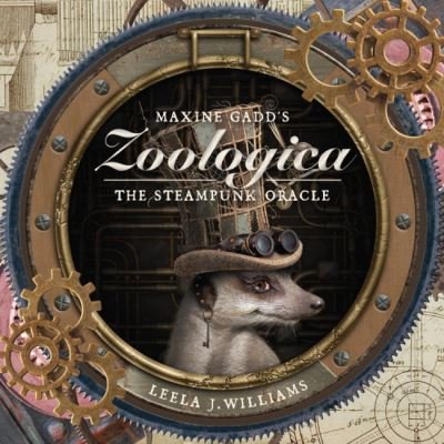Cover for Williams, Leela J. (Leela J. Williams) · Maxine Gadd's Zoologica: The Steampunk Oracle (N/A) (2024)