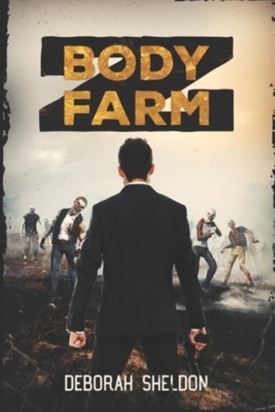 Cover for Deborah Sheldon · Body Farm Z (Paperback Book) (2019)