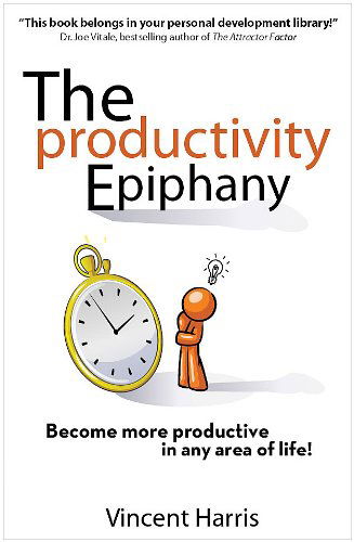 Cover for Vincent Harris · Productivity Epiphany: Become More Productive in Any Area of Life! (Paperback Book) (2010)