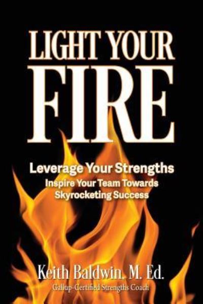 Cover for Keith Baldwin · Light Your Fire (Paperback Book) (2015)