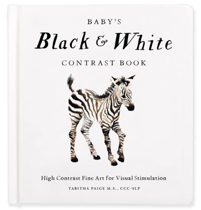 Cover for Tabitha Paige · Baby's Black and White Contrast Book: High-Contrast Art for Visual Stimulation at Tummy Time (Board book) (2023)