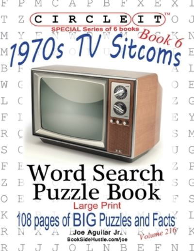 Joe Aguilar · Circle It, 1970s Sitcoms Facts, Book 6, Word Search, Puzzle Book (Paperback Book) (2020)
