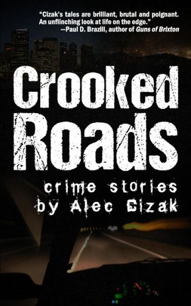 Cover for Alec Cizak · Crooked Roads (Pocketbok) (2018)