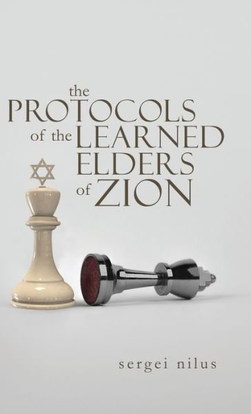 Cover for Sergei Nilus · The Protocols of the Learned Elders of Zion (Hardcover bog) (2019)