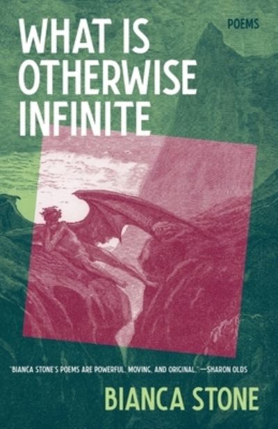 What Is Otherwise Infinite - Bianca Stone - Książki - Tin House Books - 9781951142971 - 18 stycznia 2022