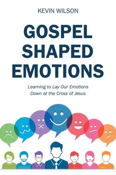 Cover for Kevin Wilson · Gospel Shaped Emotions (Taschenbuch) (2019)