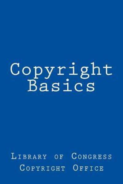 Cover for Library Of Congress Copyright Office · Copyright Basics (Paperback Book) (2017)