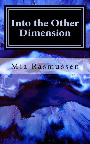 Cover for Mia Rasmussen · Into the Other Dimension (Paperback Book) (2017)