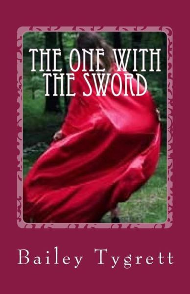 Cover for Bailey H Tygrett · The One With The Sword (Paperback Book) (2018)